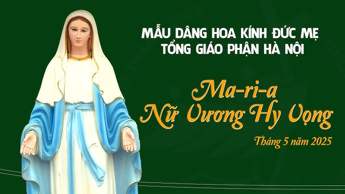 Dâng Hoa Kính Đức Mẹ Tháng 5 Tại Giáo Xứ Gia Nghĩa Năm 2025: Tình Yêu Vô Bờ Và Niềm Hy Vọng Vĩnh Hằng