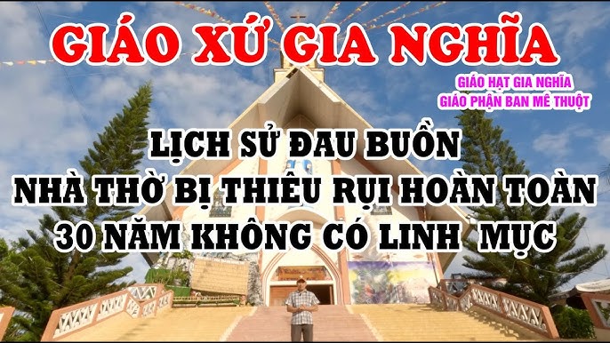 Giáo Xứ Gia Nghĩa: Hành Trình Đức Tin Vững Bền Qua Các Thời Kỳ 13 Giáo Xứ Gia Nghĩa: Hành Trình Đức Tin Vững Bền Qua Các Thời Kỳ