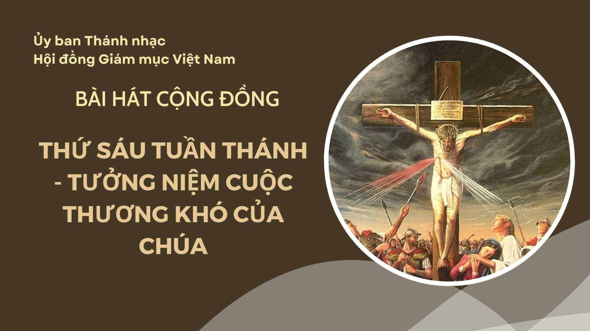 Tưởng Niệm Cuộc Thương Khó: Dấu Ấn Tình Yêu Vô Biên Của Đức Kitô Trên Đất Giao Hoà
