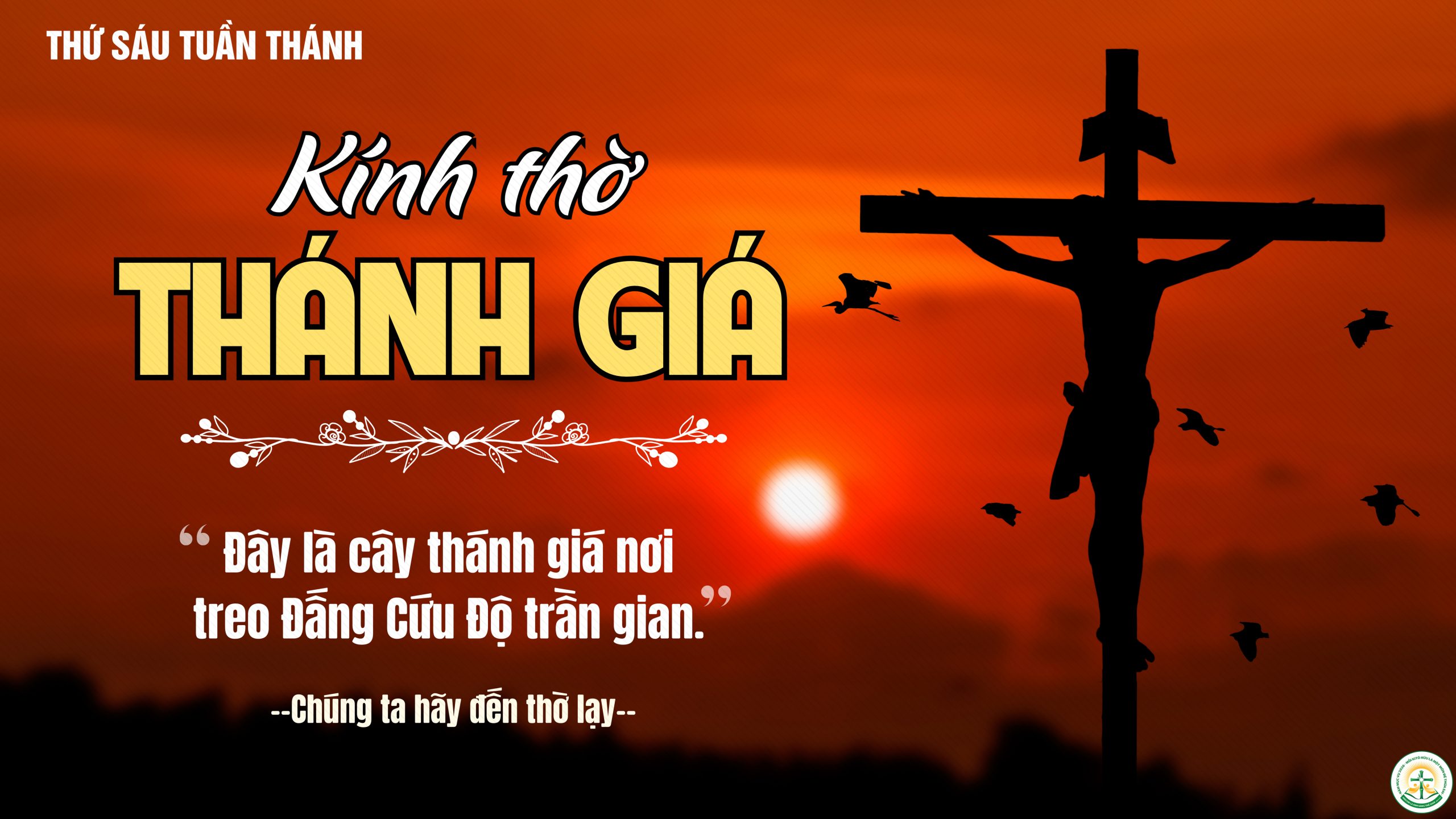 Tưởng Niệm Cuộc Thương Khó: Dấu Ấn Tình Yêu Vô Biên Của Đức Kitô Trên Đất Giao Hoà