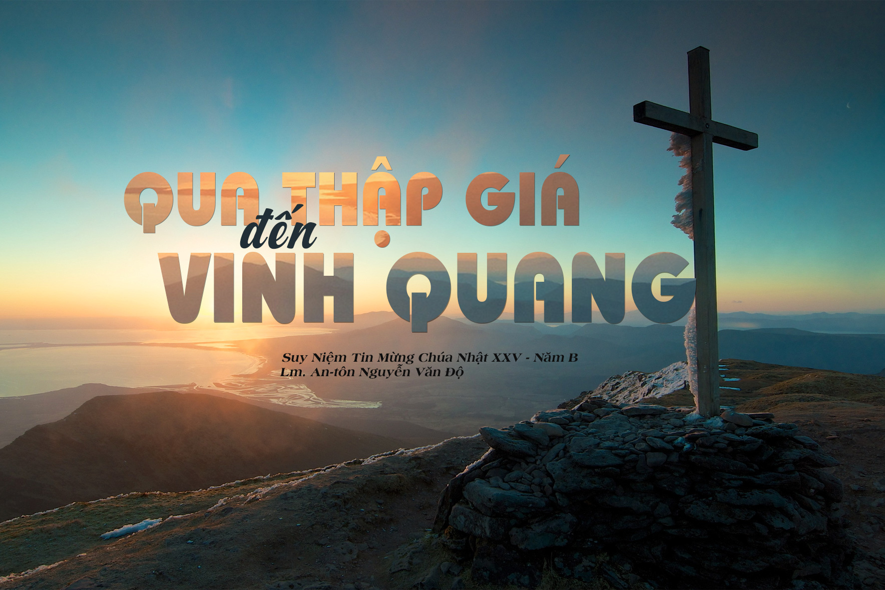 Vượt Qua Núi Thập Giá, Chạm Đến Vinh Quang Phục Sinh: Suy Niệm Lời Chúa Chúa Nhật II Mùa Chay Năm C