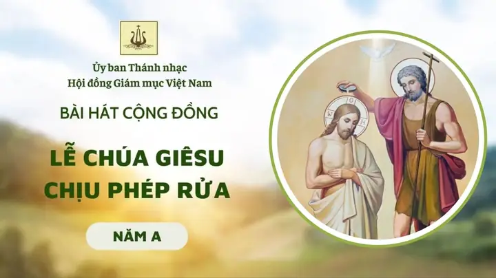 Bài Hát Lễ Chúa Giêsu Chịu Phép Rửa