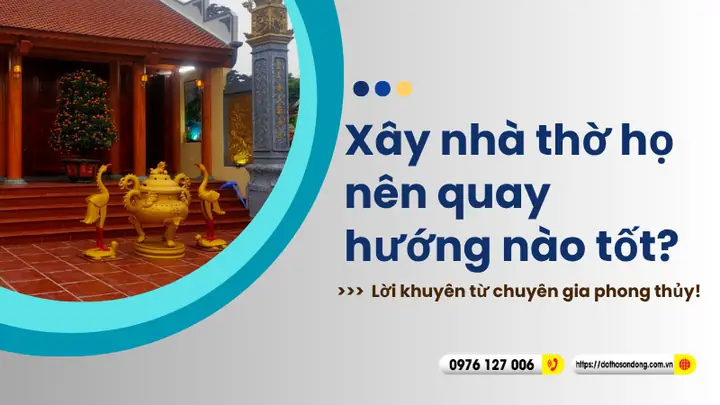 Chọn Hướng Xây Nhà Thờ Họ