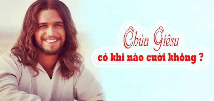 Chúa Giêsu Cười Chúa Giêsu Cười