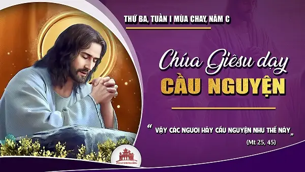 Chúa Giêsu Dạy Ta Cầu Nguyện