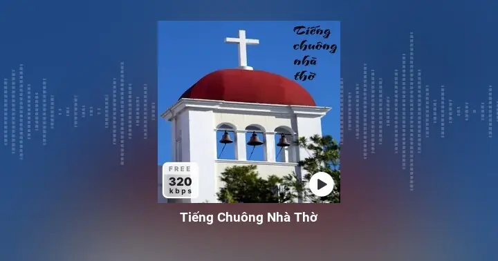 Chuông Nhà Thờ Mp3 Chuông Nhà Thờ Mp3