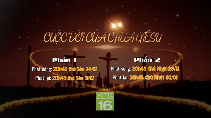 Cuộc Đời Chúa Giêsu Phần 1