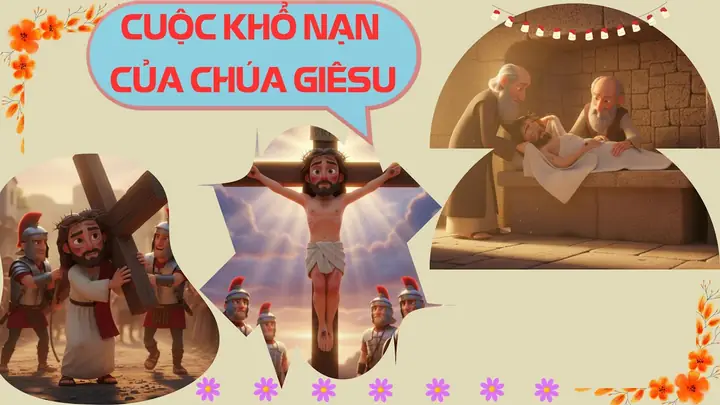 Cuộc Khổ Nạn Của Chúa Giêsu Hoạt Hình Cuộc Khổ Nạn Của Chúa Giêsu Hoạt Hình
