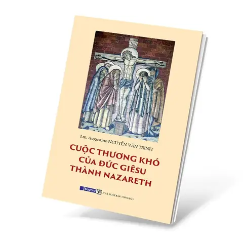 Cuộc Khổ Nạn Của Chúa Giêsu Nazareth Cuộc Khổ Nạn Của Chúa Giêsu Nazareth