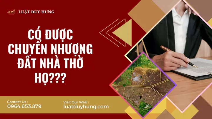 Đất Nhà Thờ Họ Có Được Chuyển Nhượng