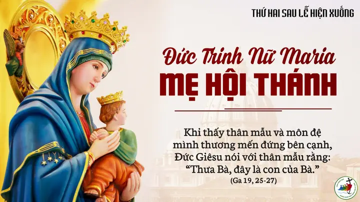 Đức Maria Mẹ Chúa Giêsu Và Mẹ Hội Thánh Đức Maria Mẹ Chúa Giêsu Và Mẹ Hội Thánh