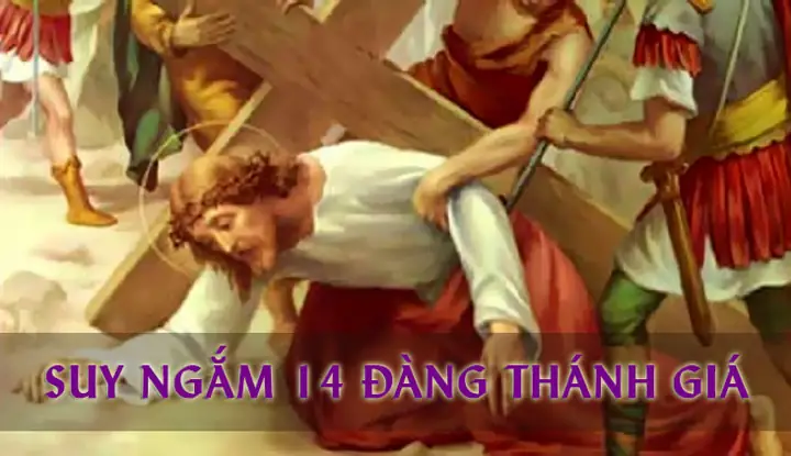 Ngắm 14 Đàng Thánh Giá Chúa Giêsu