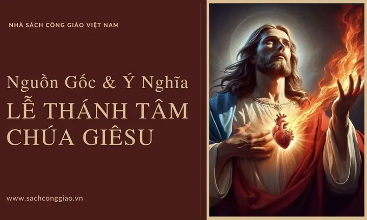 Nguồn Gốc Lễ Thánh Tâm Chúa Giêsu