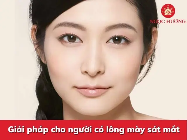 Tướng Chân Mày Gần Sát Mắt