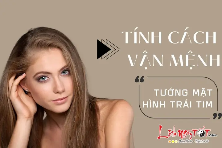 Tướng Mặt Hình Trái Tim Tướng Mặt Hình Trái Tim