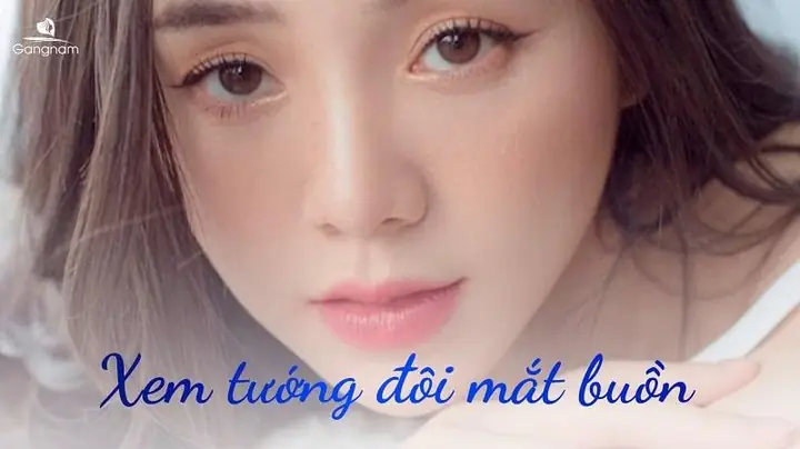 Xem Tướng Mắt Buồn