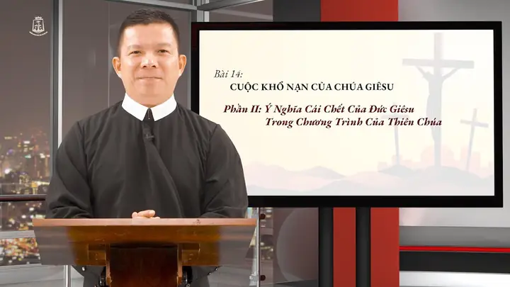Ý Nghĩa Cuộc Khổ Nạn Của Chúa Giêsu