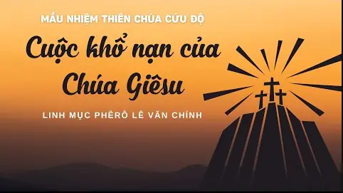 Ý Nghĩa Cuộc Khổ Nạn Của Chúa Giêsu