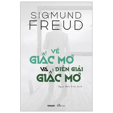 Die Traumdeutung Giải Mã Giấc Mơ Freud Die Traumdeutung Giải Mã Giấc Mơ Freud