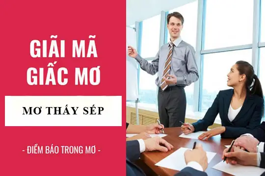 Điềm Báo Nằm Mơ Thấy Cấp Trên Điềm Báo Nằm Mơ Thấy Cấp Trên
