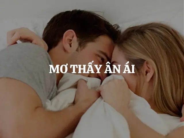 Giải Mã Giấc Mơ Ân Ái Với Người Lạ Giải Mã Giấc Mơ Ân Ái Với Người Lạ