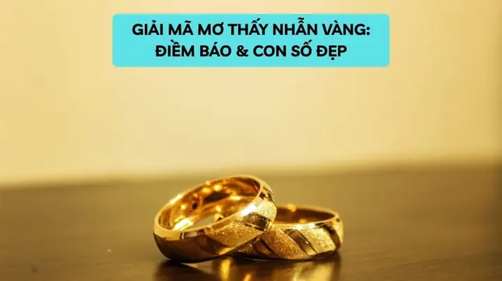 Giải Mã Giấc Mơ Đeo Nhẫn Vàng
