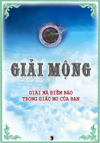 Giải Mã Giấc Mơ Đoán Điềm Giải Mộng Giải Mã Giấc Mơ Đoán Điềm Giải Mộng