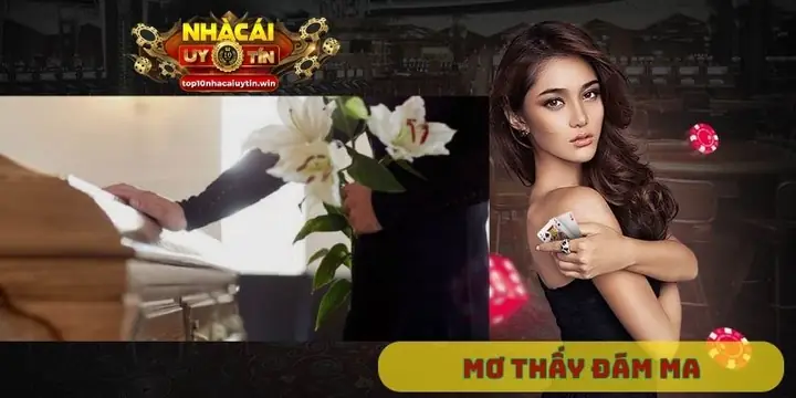 Giải Mã Giấc Mơ Lô Đề Mơ Thấy Đám Ma Giải Mã Giấc Mơ Lô Đề Mơ Thấy Đám Ma