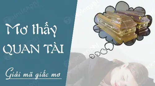 Giải Mã Giấc Mơ Lô Đề Thấy Quan Tài