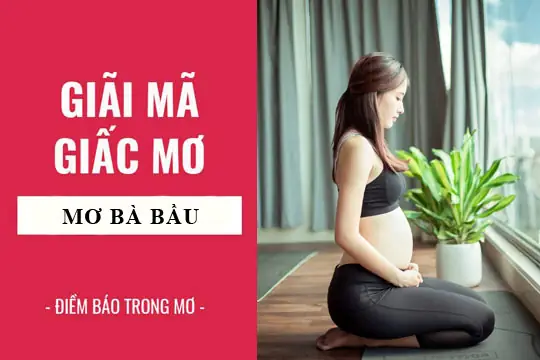 Giải Mã Giấc Mơ Thấy Bà Bầu