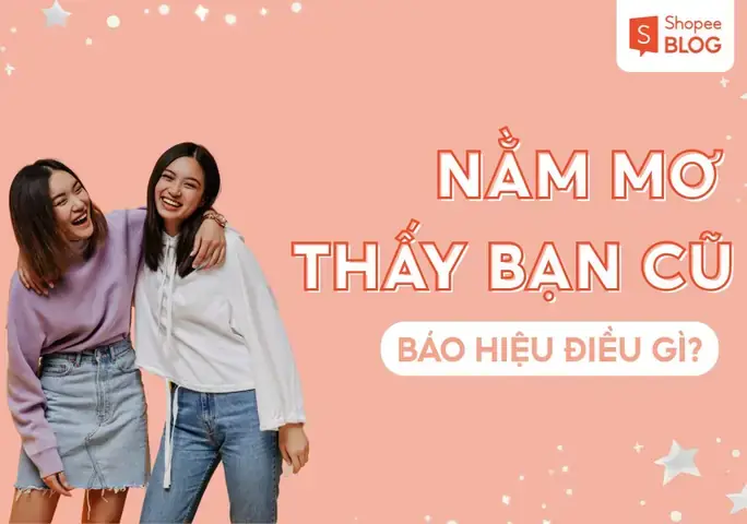 Giải Mã Giấc Mơ Thấy Bạn Bè Giải Mã Giấc Mơ Thấy Bạn Bè