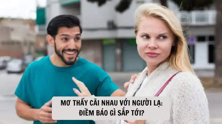 Giải Mã Giấc Mơ Thấy Cãi Nhau Với Người Yêu Giải Mã Giấc Mơ Thấy Cãi Nhau Với Người Yêu