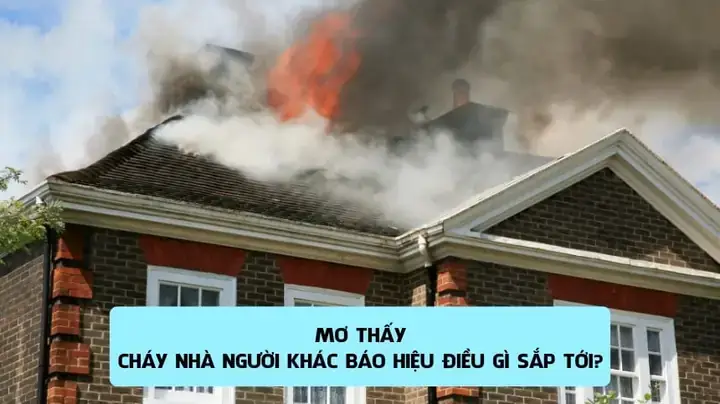 Giải Mã Giấc Mơ Thấy Cháy Nhà