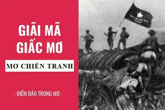 Giải Mã Giấc Mơ Thấy Chiến Tranh