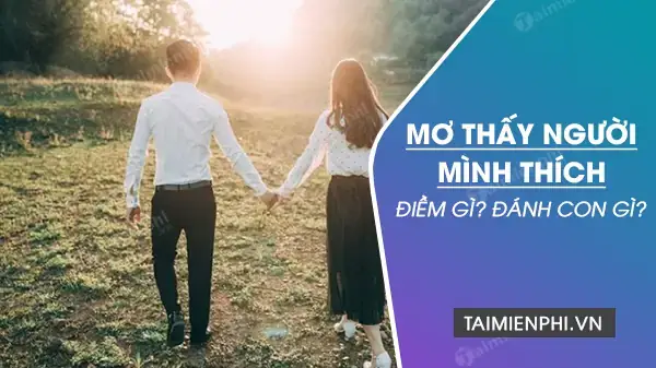 Giải Mã Giấc Mơ Thấy Có Người Thích Mình