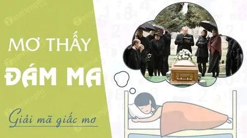 Giải Mã Giấc Mơ Thấy Đám Tang