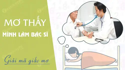 Giải Mã Giấc Mơ Thấy Làm Bác Sĩ