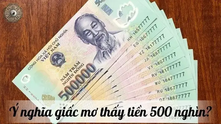 Mơ Được Cho Tiền 500 Nghìn Đánh Đề Con Gì