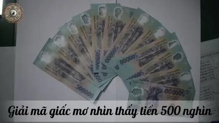 Mơ Được Cho Tiền 500 Nghìn Đánh Đề Con Gì Mơ Được Cho Tiền 500 Nghìn Đánh Đề Con Gì