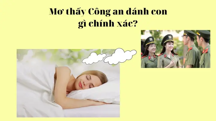 Mơ Thấy Chạy Trốn Công An Đánh Con Gì