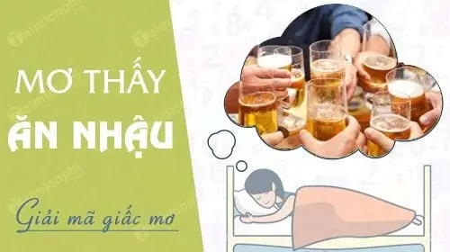 Mơ Thấy Mình An Nhậu Đánh Con Gì