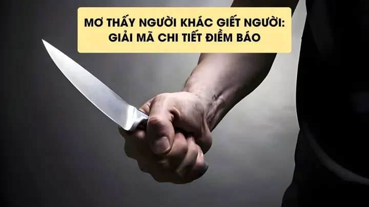 Mơ Thấy Người Khác Bị Chém Đứt Đầu