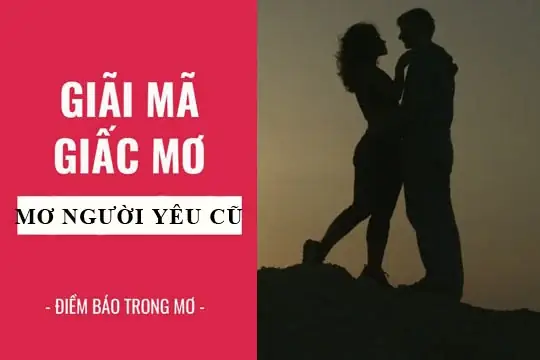 Mơ Thấy Người Yêu Cũ La Hết Duyên
