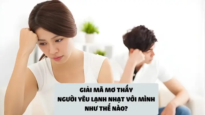 Mơ Thấy Người Yêu Lạnh Nhạt Với Mình