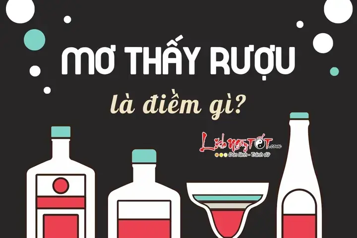 Mơ Uống Rượu Với Bạn Đánh Con Gì