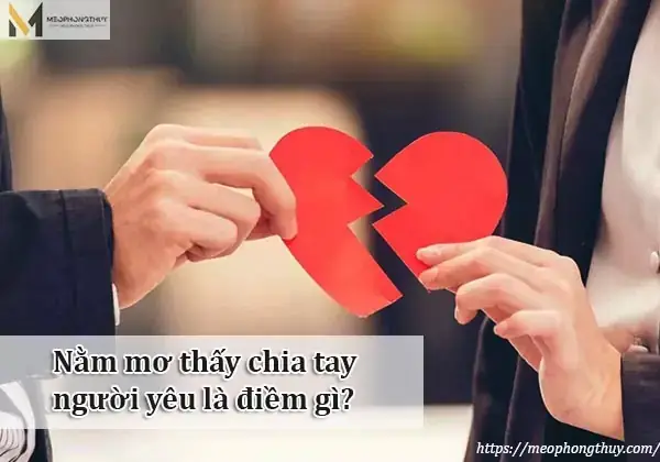 Nằm Mơ Chia Tay Người Yêu Hiện Tại