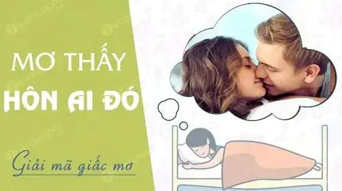 Nằm Mơ Hôn Nhau Đánh Đề Con Gì