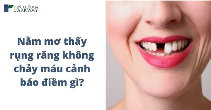 Nằm Mơ Rụng Răng Là Điềm Báo Gì