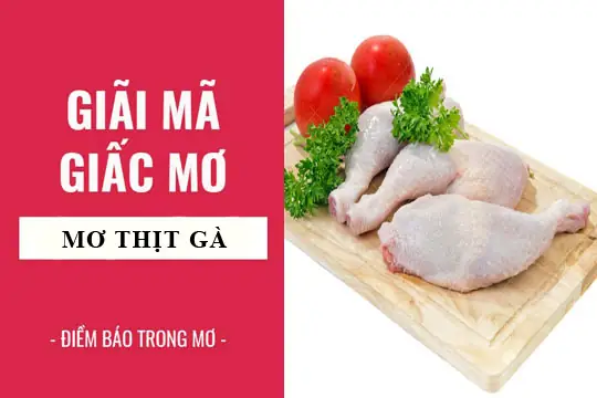 Nằm Mơ Thấy An Thịt Gà Đánh Số Gì Nằm Mơ Thấy An Thịt Gà Đánh Số Gì