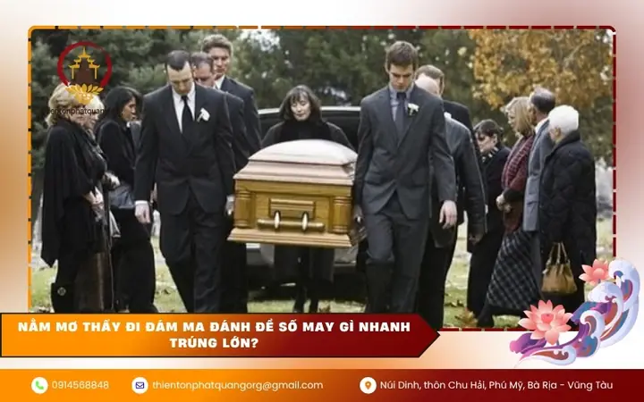 Nằm Mơ Thấy Đi Đám Ma Đánh Đề Số May